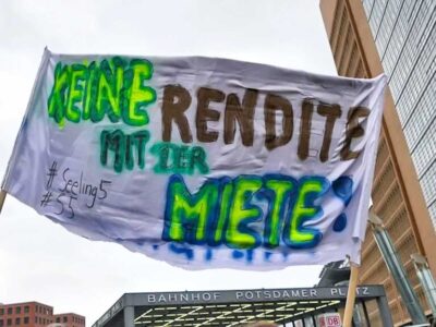 Keine Rendite mit der Miete Transparent „Keine Rendite mit der Miete“ bei einer Berliner Mieterdemonstration am Potsdamer Platz